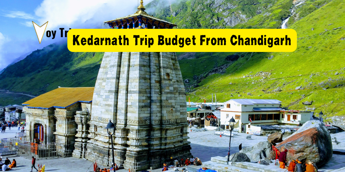 Kedarnath Trip Budget By Train From Chandigarh