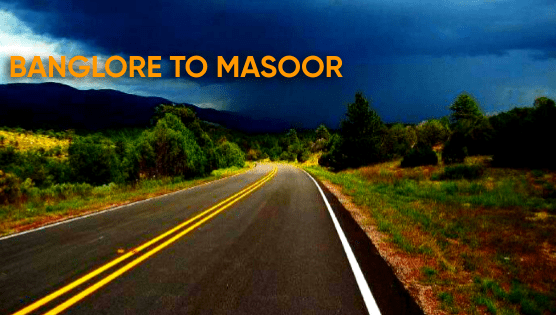 Banglore To Masoor Road Trip