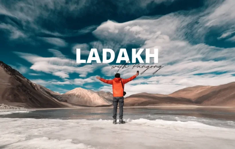 Leh Ladakh Tour Package with Pangong Lake