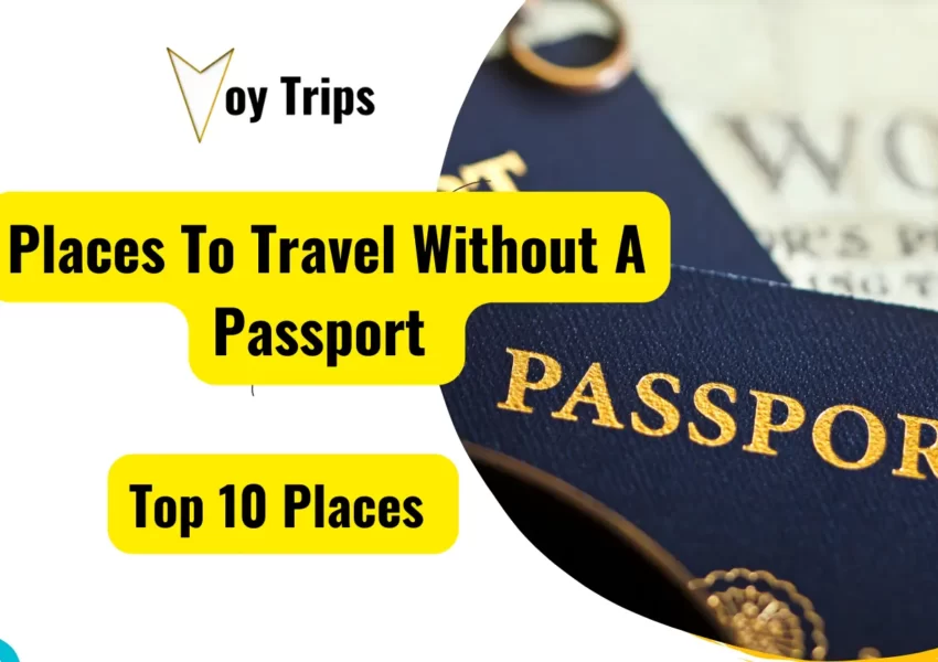 Places To Travel Without A Passport