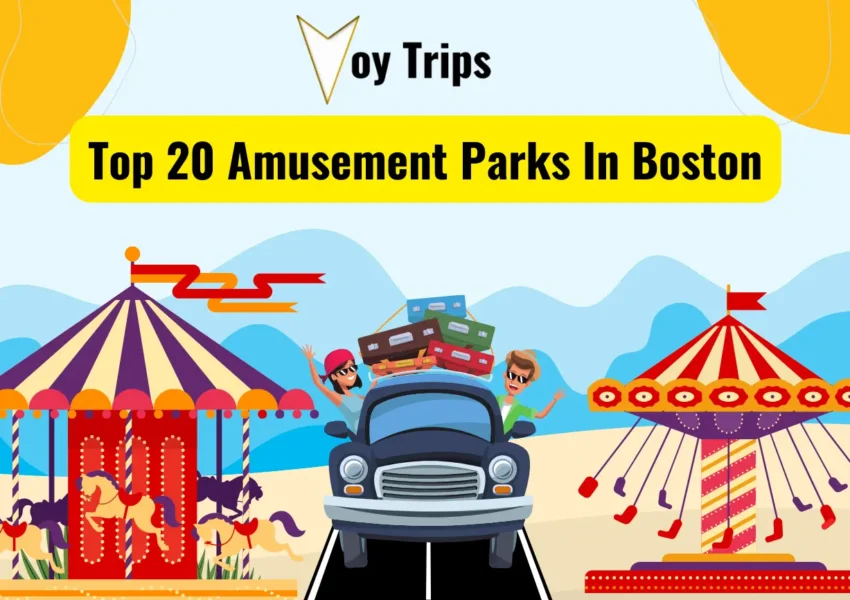 Top 20 Amusement Parks In Boston